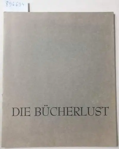 Heckmann, Herbert: Die Bücherlust. 