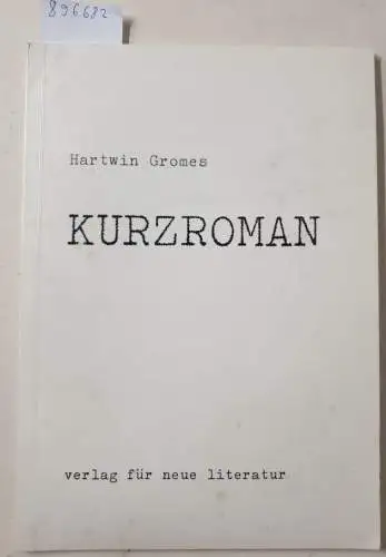 Gromes, Hartwin: Kurzroman. 