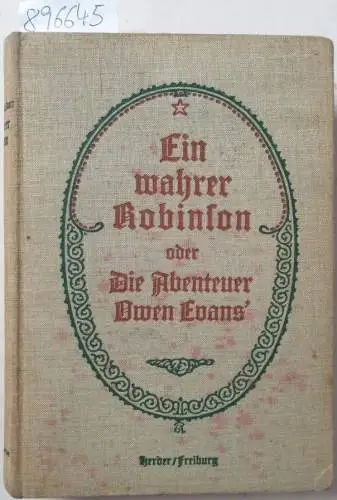 Anderdon, W. H: Ein wahrer Robinson oder Die Abenteuer Owen Evans´
 Nach dem Englischen bearbeitet von M. Hoffmann. Mit einem Titelbild in Farbendruck und drei Vollbildern. 
