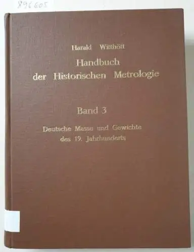 Witthöft, Harald: Deutsche Masse und Gewichte des 19. Jahrhunderts; Teil: Teil 2., Die Mass- und Gewichtseinheiten 
 Handbuch der historischen Metrologie ; Bd. 3. 