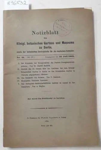 Engler, Adolf: Notizblatt des Königl. Gartens und Museums zu Berlin : Nr. 31 (Bd. IV) : (Originalausgabe). 