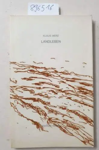 Merz, Klaus: Landleben (Geschichten) von Klaus Merz. 