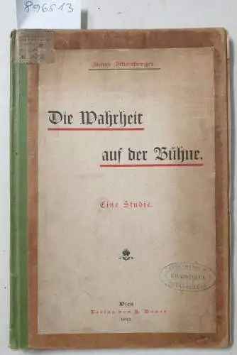 Sittenberger, Hans: Die Wahrheit auf der Bühne : Eine Studie. 