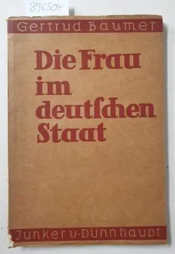 Bäumer, Getrud: Die Frau im deutschen Staat
 (= Fachschriften zur Politik und staatsbürgerlichen Erziehung, hrsg. v. Prof. Ernst von Hippel- Königsberg). 