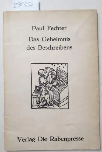 Fechter, Paul: Das Geheimnis des Beschreibens
 (= Die neue Reihe, Band 11). 