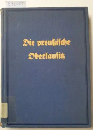 Stein, Erwin (Hrsg.): Die preußische Oberlausitz (= Monographien deutscher Landschaften, Bd. 2). 