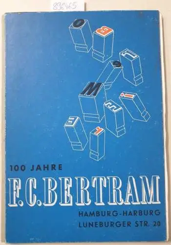 F.C. Bertram, Hamburg-Harburg: 100 Jahre F. C. Bertram : Ein leistungsfähiges Unternehmen mit Tradition 
 Zum 100jährigen Bestehen am 15. Juni 1961. 