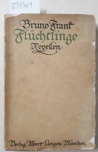 Frank, Bruno: Flüchtlinge: Novellen. 