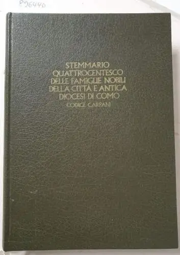 Maspoli, Carlo: Stemmario Quattrocentesco Delle Famiglie Nobili Della Città E Antica Diocesi Di Como : I Grandi Stemmari I. 