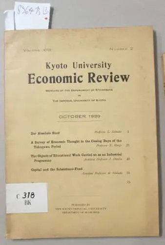 Kyoto University: Kyoto University Economic Review : (Memoirs of the Department of Economics in the Imperial University of Kyoto : (Volume XIII komplett : Number 1 July 1938 / Number 2  October 1938). 