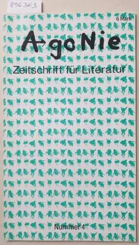 Goblirsch, Kai und Michael Kapellen (Hrsg.): Ago Nie / AgoNie : Zeitschrift für Literatur : Nummer 4. 