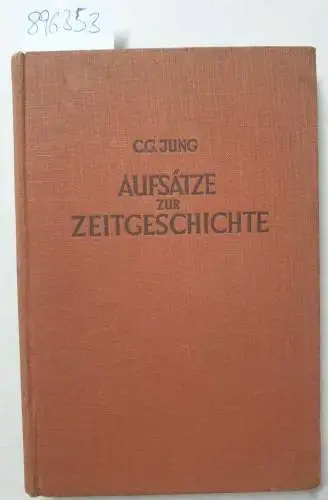Jung, C. G: Aufsätze zur Zeitgeschichte. 