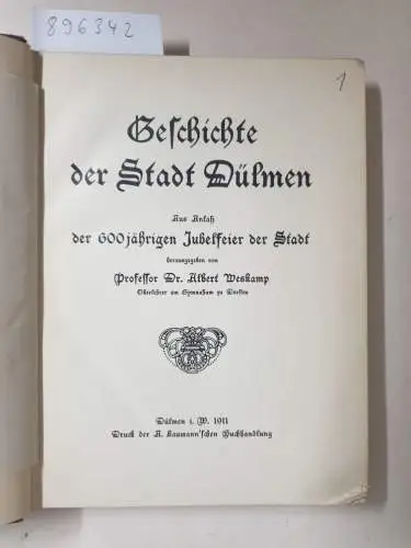 Weskamp, Albert: Geschichte der Stadt Dülmen.1311 - 1911. Aus Anlaß der 600jährigen Jubelfeier der Stadt. 