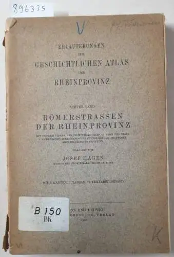 Hagen, Josef: RÖMERSTRASSEN DER RHEINPROVINZ. 