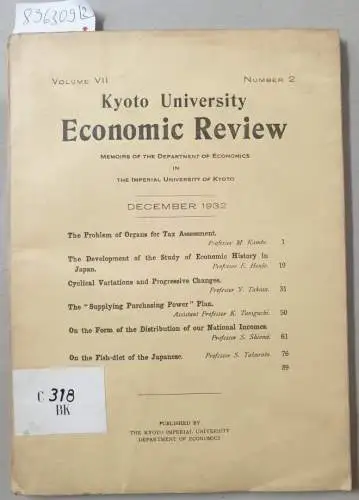 Kyoto University: Kyoto University Economic Review : (Memoirs of the Department of Economics in the Imperial University of Kyoto : (Volume VII komplett : Number 1 July 1932 / Number 2  December 1932). 
