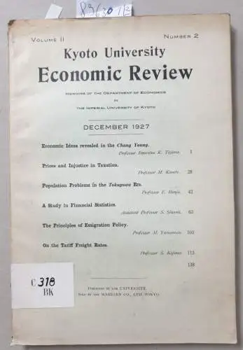 Kyoto University: Kyoto University Economic Review : (Memoirs of the Department of Economics in the Imperial University of Kyoto : (Volume II komplett : Number 1 July 1927 / Number 2  December 1927). 