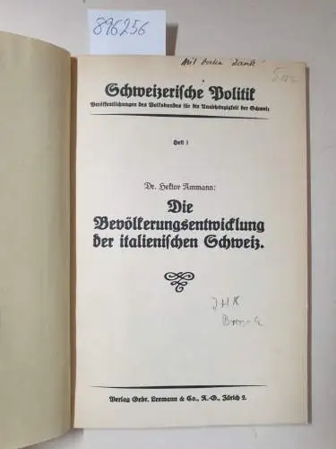 Ammann, Hektor: Die Bevölkerungsentwicklung der italienischen Schweiz. ( = Schweizerische Politik : Veröffentlichungen des Volksbundes für die Unabhängigkeit der Schweiz, Heft 1). 