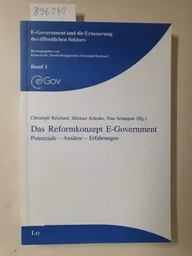 Reichard, Christoph (Herausgeber): Das Reformkonzept E-Government : Potenziale, Ansätze, Erfahrungen 
 E-government und die Erneuerung des öffentlichen Sektors ; Bd. 1. 