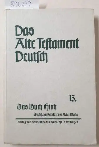 Weiser, Artur (Übers.): Das Buch Hiob. Übersetzt und erklärt von Artur Weiser
 (Das Alte Testament Deutsch, Teilband 13). 