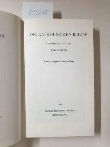 Michl, Johann (Übers.): Die Katholischen Briefe. Übersetzt und erklärt von Johann Michl
 (Regensburger Neues Testament, Band 8, 2. Teil). 