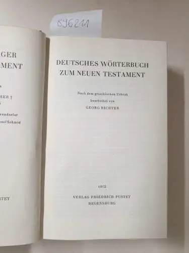 Richter, Georg (Bearb.): Deutsches Wörterbuch zum Neuen Testament. Nach dem griechischen Urtext bearbeitet
 (Regensburger Neues Testament, Bd. 10: Registerband). 