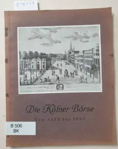 Helten, Josef: Die Kölner Börse von 1553 bis 1927. 