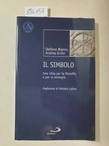 Stefano, Biancu Andrea Grillo: Il simbolo. Una sfida per la filosofia e per la teologia 
 Prefazione dei Ghislain Lafont. 