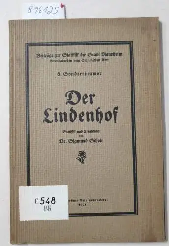 Schott, Sigmund: Der Lindenhof : Statistik und Erzählung 
 (Beiträge zur Statistik der Stadt Mannheim : 8. Sondernummer). 