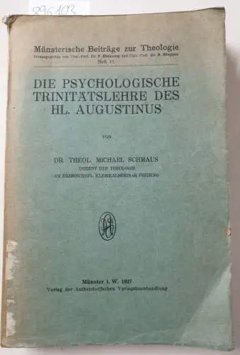 Schmaus, Michael: Die psychologische Trinitätslehre des hl. Augustinus
 (= Münsterische Beiträge zur Theologie, Heft 11). 