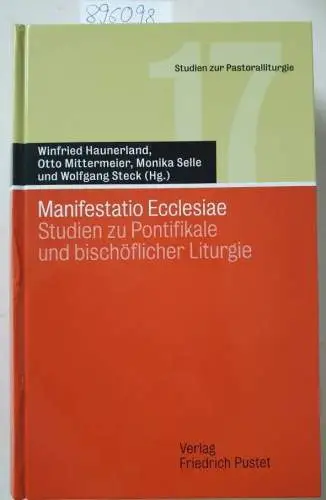 Haunerland, Winfried: Manifestatio ecclesiae : Studien zu Pontifikale und bischöflicher Liturgie
 (= Studien zur Pastoralliturgie ; Bd. 17). 