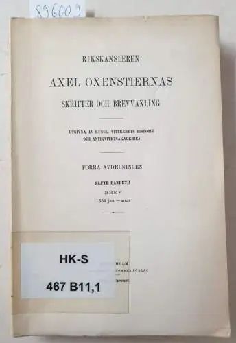 Oxenstierna, Axel: Gustaf Baners generalguvernörsberättelse 1664-1668. Utgiven med inledning och kommentar. I. Rikskansleren Axel Oxenstiernas skrifter och brevväxling. Utgivna av Kungl. Vitterhets Historie och Antikvitetsakademien...