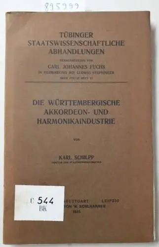 Schilipp, Karl: Die württembergische Akkordeon und Harmonikaindustrie. 