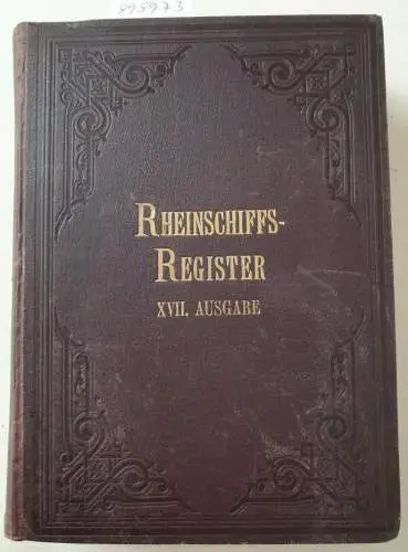 Rheinschiffs-Register-Verband (Hrsg.): Rheinschiffs-Register : XVII. Ausgabe : 1910. 