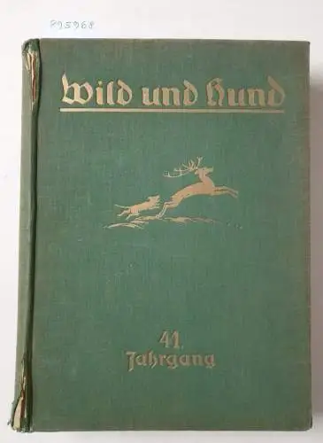 Verlag Paul Parey: Wild und Hund : 41. Jahrgang : 1935 : Zweites Halbjahr (1.VII.1935 - 31.III.1936) 
 ohne Heft Nr. 53. 