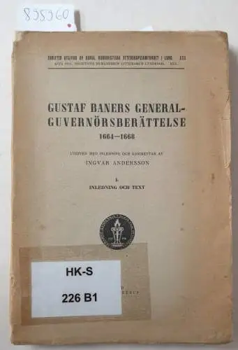 Andersson, Ingvar: Gustaf Baners generalguvernörsberättelse 1664-1668. Utgiven med inledning och kommentar. I. Inledning och Text : (unaufgeschnittenes Exemplar). 