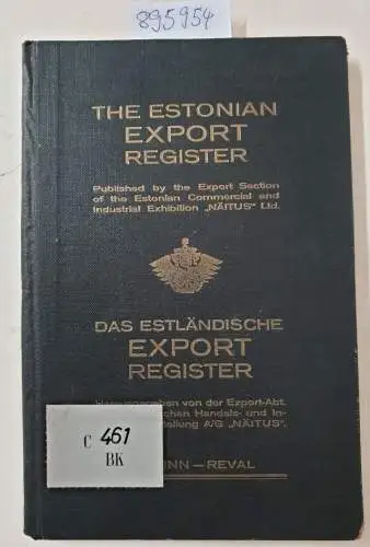 Näitus, Tallinn-Reval: Das Estländische Export Register / The Estonian Export Register 
 published by the Export Section of the Estonian commercial and industrial Exhibition "Näitus" ltd. 