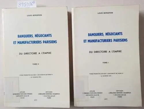 Bergeron, Louis: Banquiers, négociants et manufacturiers parisiens du Directoire à l`Empire, Tome I + II
 These presentée devant l ´Universite de Paris IV -Le Mars 1974. 