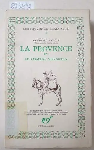 Benoit, Fernand: La provence et le comtat venaissin: (Les Provinces francaises : 2) 
 (unbeschnittenes Exemplar). 