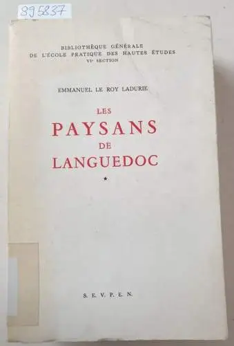 Le Roy Ladurie, Emmanuel: Les Paysans de Languedoc : (unbeschnittenes Exemplar)
 (= Bibliothèque Générale de L´ècole pratique des Hautes études , VIe Section). 