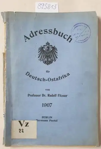Fitzner, Rudolf: Adressbuch für Deutsch-Ostafrika :1907. 