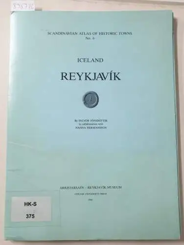 Jonsdottir, Salvör: Iceland, Reykjavík : (Scandinavian Atlas of Historic Towns, No. 6) : komplett mit Textheft und 26 Kartenblättern. 