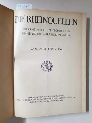 Verein für die Schifffahrt auf dem Oberrhein: Die Rheinquellen. XXXI.+XXXII. Jg. (1936 und 1937) Zeitschrift für schweizerische und süddeutsche Wasserwirtschaft. 