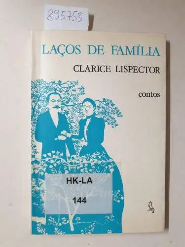 Lispector, Clarice: Lacos de Familia: (Familienbeziehungen). 