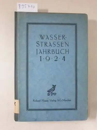Richard Pflaum Verlag: Wasserstrassen-Jahrbuch 1924. 