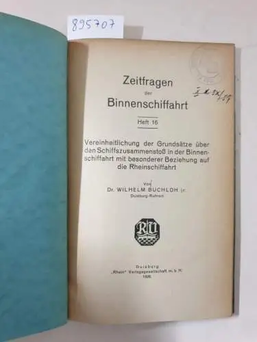 Buchloh jr., Wilhelm: Vereinheitlichung der Grundsätze über den Schiffzusammenstoß in der Binnenschiffahrt mit besonderer Beziehung auf die Rheinschiffahrt. 