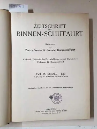 Druck und Verlag von Franz Weber: Zeitschrift für Binnen-Schiffahrt XVIII. Jahrgang 1910. 