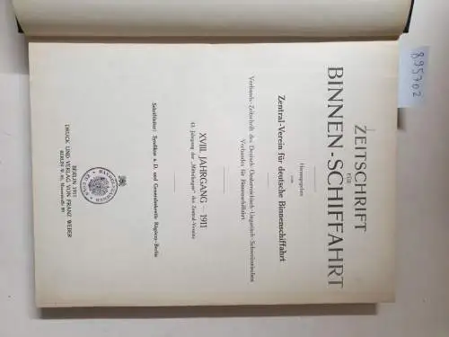 Druck und Verlag von Franz Weber: Zeitschrift für Binnen-Schiffahrt XVIII. Jahrgang 1911. 