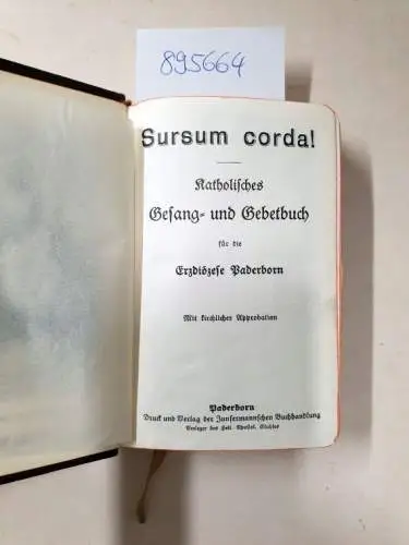 Erzdiözese Paderborn (Hrsg.): Sursum corda! Katholisches Gesang- und Gebetbuch für die Erzdiözese Paderborn. 