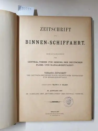 Verlag Siemenroth & Troschel: Zeitschrift für Binnen-Schiffahrt III. Jahrgang 1896/97. 