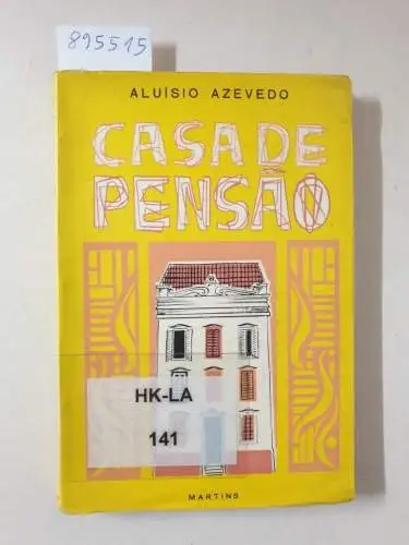 Azevedo, Aluisio: Casa De Pensao. 